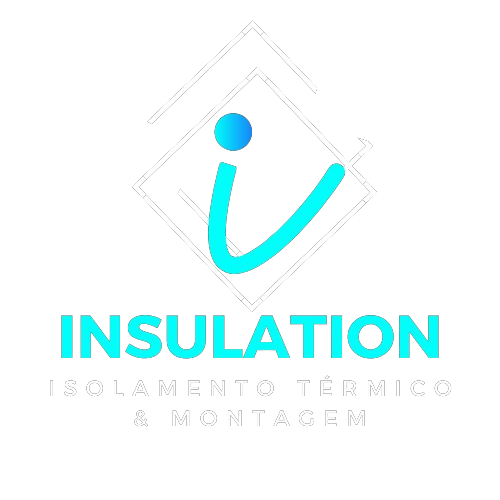 Insulation | Isolamento Termico & Montagens